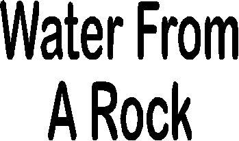 Water From A Rock